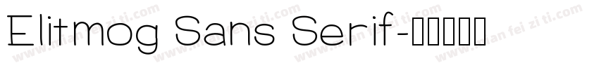 Elitmog Sans Serif字体转换